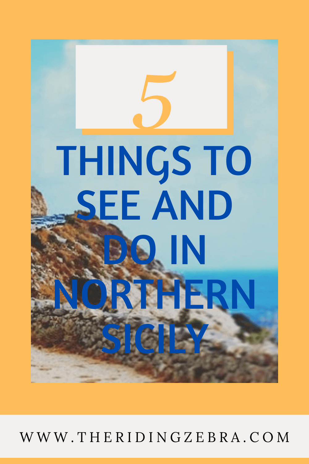 A graphic design with a cliff view in the background and the title "5 things to see and do in Northern Sicily" in the forefront