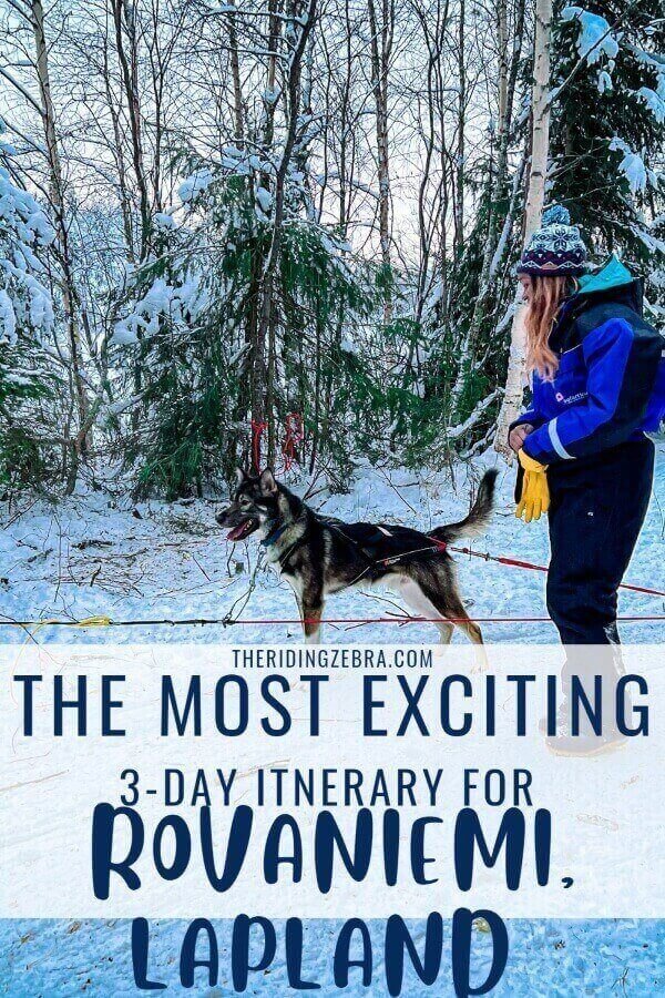 A graphic for the most exciting 3-day itinerary for Rovaniemi, Lapland with a picture of a woman and a dog in a winter landscape